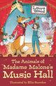 Book cover of: Animals of Madame Malone's Music Hall. By: Laura Wood