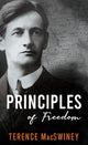 Book cover of: Principles of Freedom. By: Terence MacSwiney