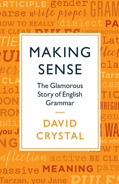 Book cover of: Making Sense. By: David Crystal