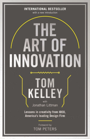 Art Of Innovation, Lessons in Creativity from IDEO, America's Leading Design Firm