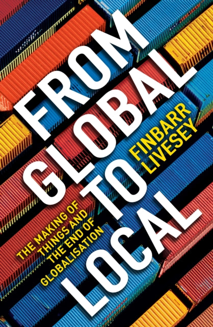 Book cover of: From Global To Local. By: Finbarr Livesey