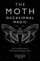 The Moth: Occasional Magic