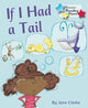 Book cover of: If I Had a Tail. By: Jane Clarke