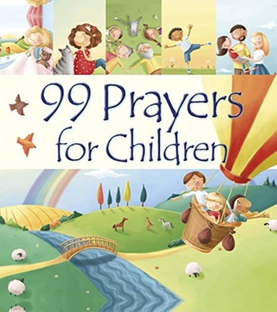 Book cover of: 99 Prayers for Children. By: Juliet David