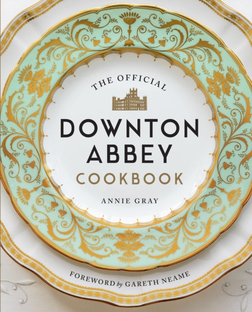 Book cover of: Official Downton Abbey Cookbook. By: Annie Gray