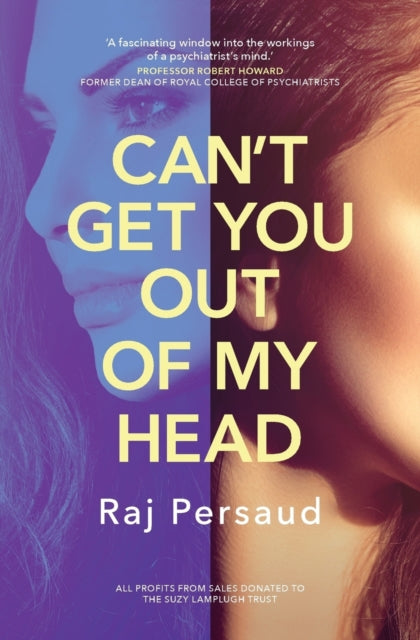 Book cover of: Can't Get You Out of My Head. By: Raj Persaud