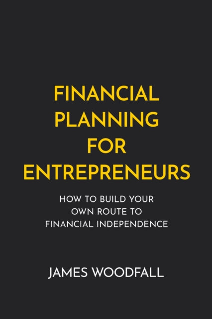 Book cover of: Financial Planning for Entrepreneurs. By: James Woodfall