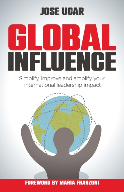 Book cover of: Global Influence. By: Jose Ucar