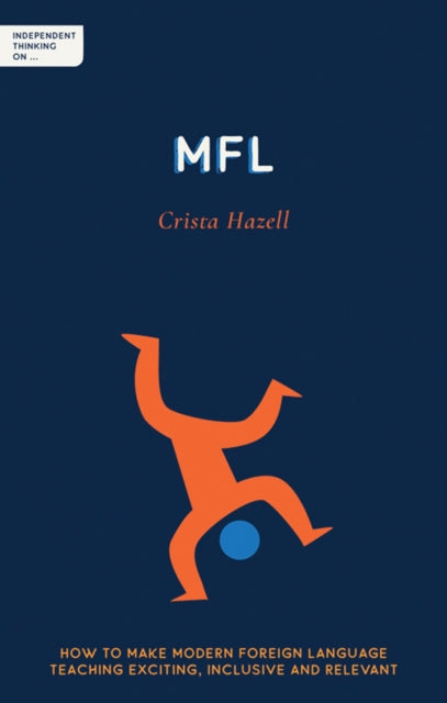 Book cover of: Independent Thinking on MFL. By: Crista Hazell