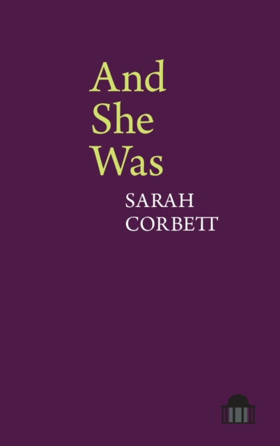 Book cover of: And She Was. By: Sarah Corbett