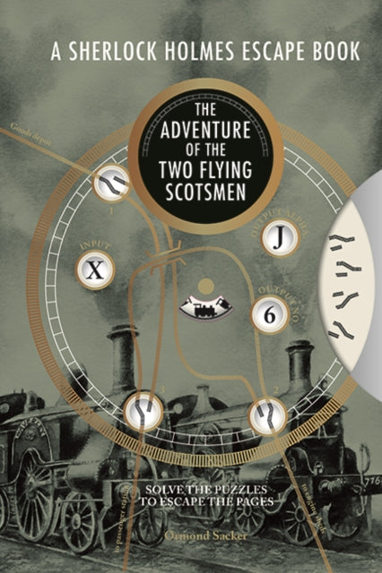 Sherlock Holmes Escape Book: The Adventure of the Two Flying Scotsmen, Solve the Puzzles to Escape the Pages 9781781454886 O. Sacker