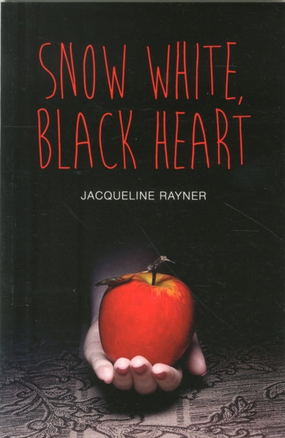 Book cover of: Snow White, Black Heart. By: Jacqueline Rayner