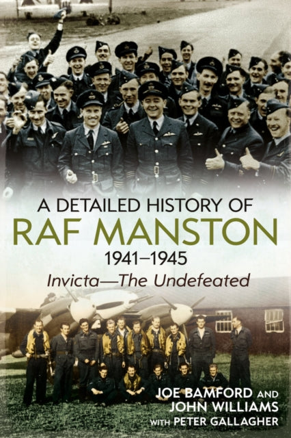 Book cover of: Detailed History of RAF Manston 1941-1945. By: Joe Bamford
