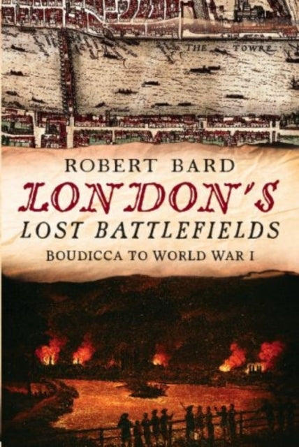 Book cover of: London's Lost Battlefields