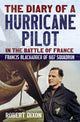 Book cover of: Diary of a Hurricane Pilot in the Battle of France. By: Robert Dixon