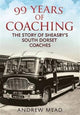 Book cover of: 99 Years of Coaching. By: Andrew Mead