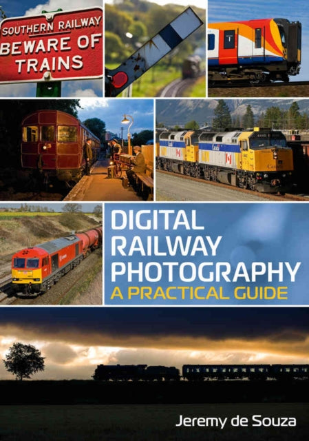 Book cover of: Digital Railway Photography. By: Jeremy De Souza