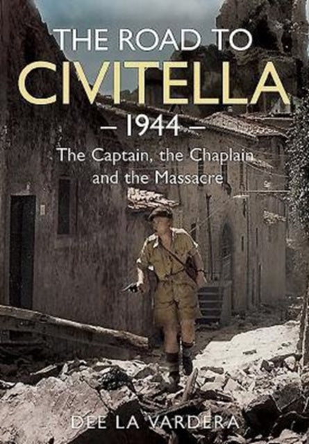 Book cover of: Road to Civitella 1944. By: Dee La Vardera