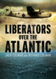 Book cover of: Liberators Over the Atlantic. By: Jack Colman