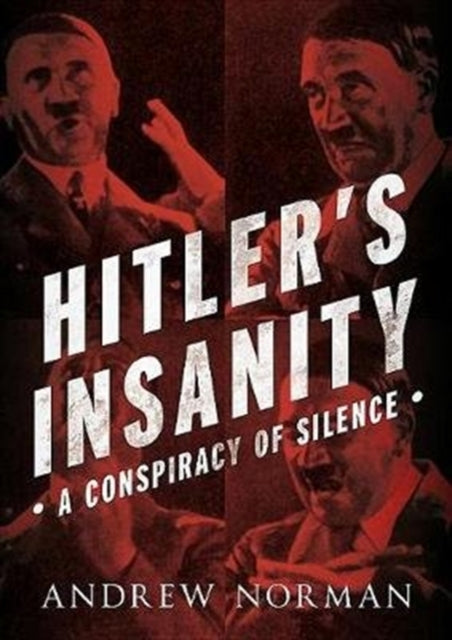 Book cover of: Hitler's Insanity. By: Andrew Norman