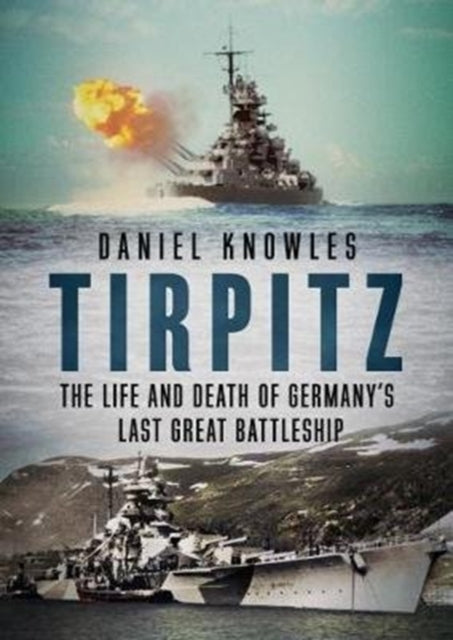 Book cover of: Tirpitz. By: Daniel Knowles