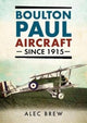 Book cover of: Boulton Paul Aircraft Since 1915. By: Alec Brew