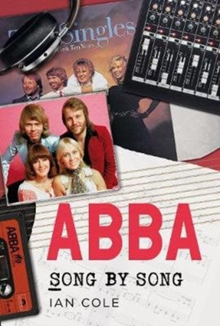 Book cover of: ABBA Song by Song. By: Ian Cole