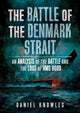 Book cover of: Battle of the Denmark Strait. By: Daniel Knowles