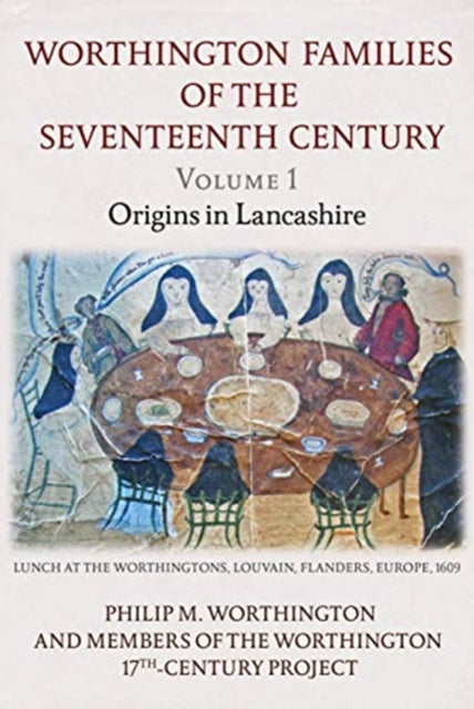 Book cover of: Worthington Families of the Seventeenth Century. By: Philip Worthington
