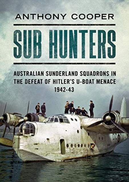 Book cover of: Sub Hunters. By: Anthony Cooper