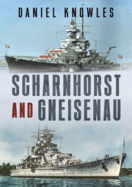 Book cover of: Scharnhorst and Gneisenau. By: Daniel Knowles