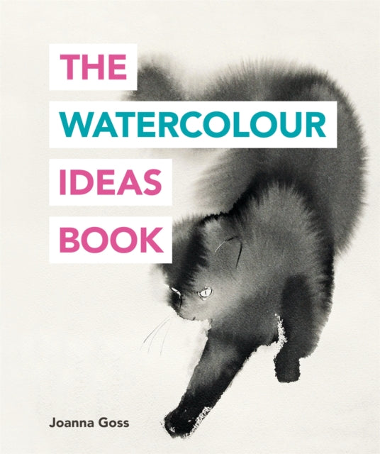 Book cover of: Watercolour Ideas Book. By: Joanna Goss