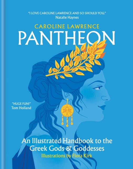 Pantheon, An Illustrated Handbook to the Greek Gods & Goddesses 9781781579497 Caroline Lawrence
