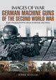 Book cover of: German Machine Guns of the Second World War