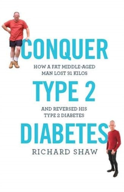 Book cover of: Conquer Type 2 Diabetes. By: Richard Shaw