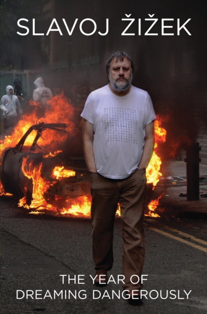 Book cover of: Year of Dreaming Dangerously. By: Slavoj Žižek