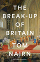 Book cover of: Break-Up of Britain. By: Tom Nairn