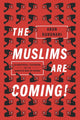 Muslims Are Coming!