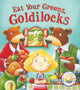 Fairytales Gone Wrong: Eat Your Greens, Goldilocks, A Story About Healthy Eating 9781781716458 Steve Smallman