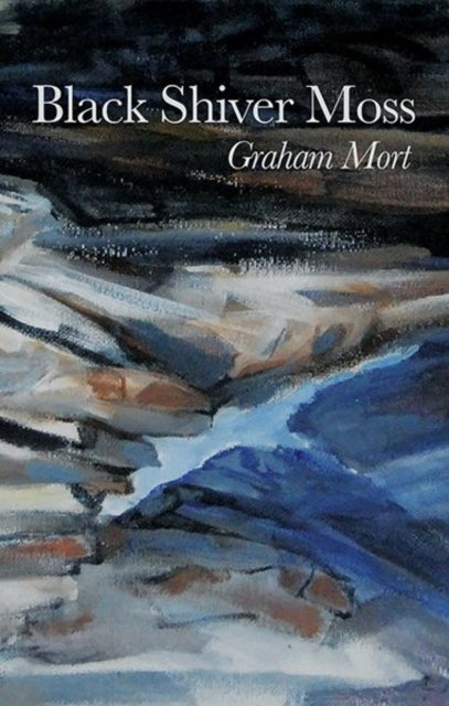 Book cover of: Black Shiver Moss. By: Graham Mort