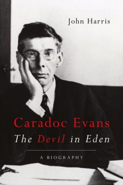 Book cover of: Caradoc Evans: The Devil in Eden. By: Harris, John