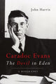 Book cover of: Caradoc Evans: The Devil in Eden. By: Harris, John