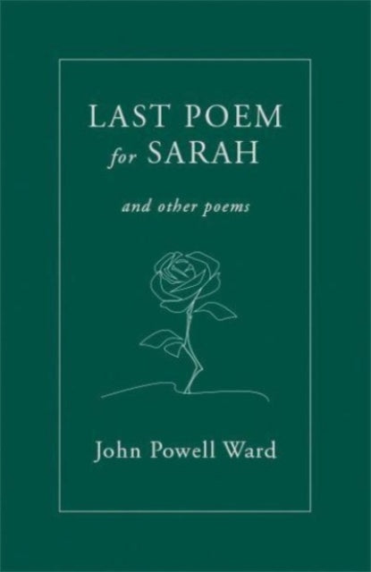 Book cover of: Last Poem for Sarah. By: WARD