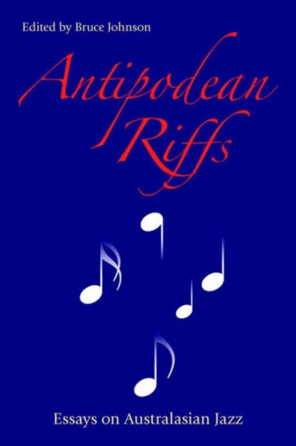 Book cover of: Antipodean Riffs. By: Johnson, Bruce
