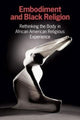 Book cover of: Embodiment and Black Religion. By: CERCL Writing Collective