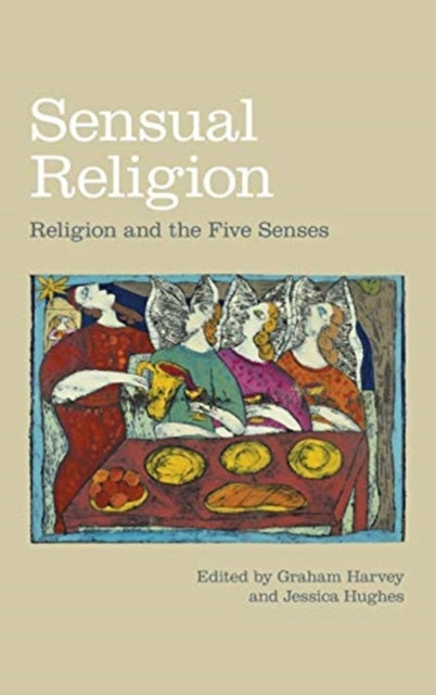 Book cover of: Sensual Religion. By: Graham Harvey