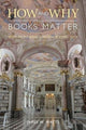 Book cover of: How and Why Books Matter. By: James W. Watts