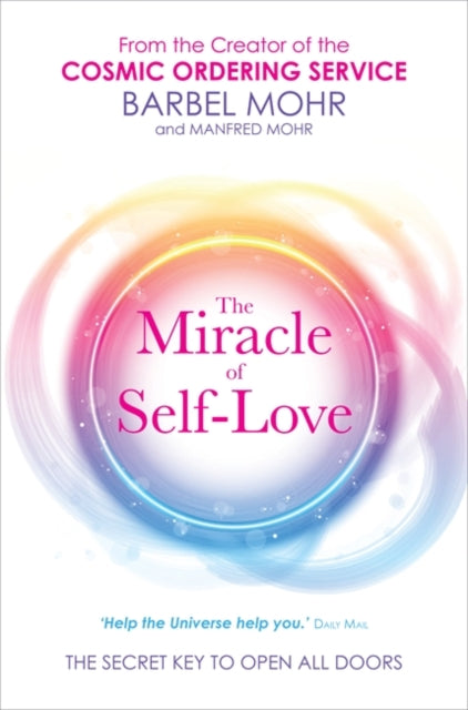 Book cover of: Miracle of Self-Love. By: Barbel Mohr