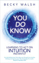 Book cover of: You Do Know. By: Becky Walsh