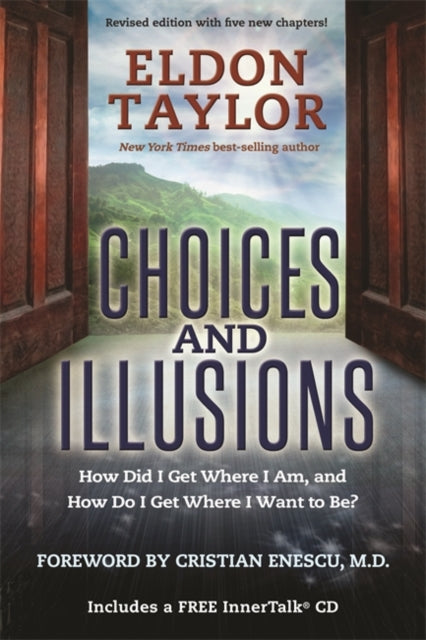 Book cover of: Choices and Illusions. By: Eldon Taylor
